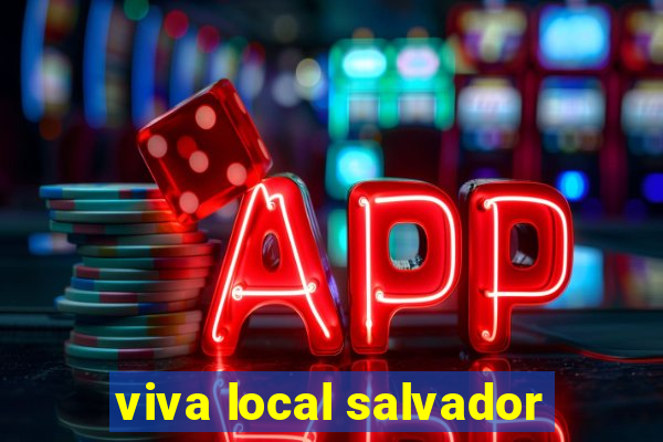 viva local salvador